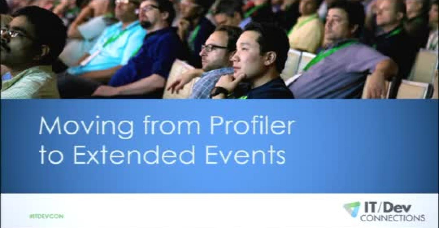 Moving From Profiler to Extended Events